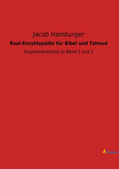 Real-Enzyklopädie für Bibel und Talmud - Jacob Hamburger