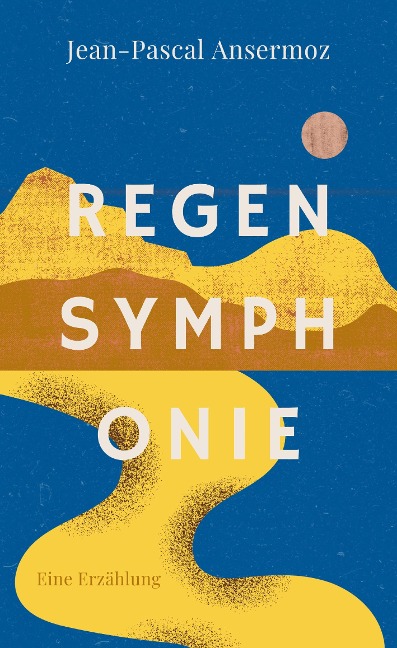 Regensymphonie - Jean-Pascal Ansermoz