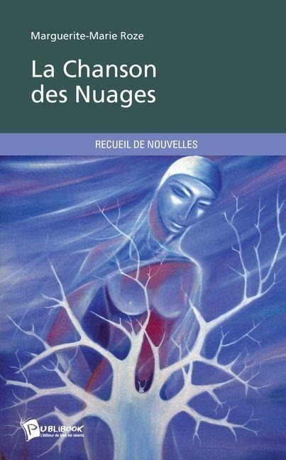 La Chanson des Nuages - Marguerite-Marie Roze