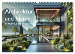 Cover-Bild zum Titel 'Architektur und Natur im Rhythmus der Jahreszeiten (Wandkalender 2026 DIN A3 quer), CALVENDO Monatskalender' von 'LandsPete LandsPete'
