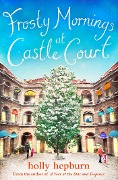 Cover-Bild zum Titel 'Frosty Mornings at Castle Court' von 'Holly Hepburn'