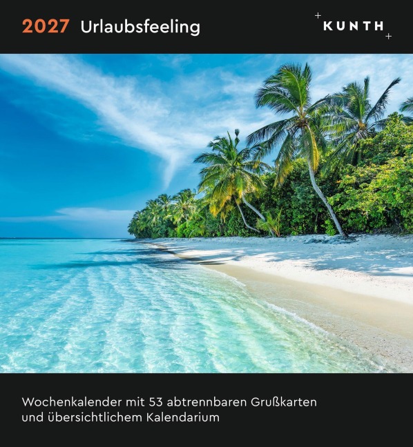 Urlaubsfeeling - KUNTH Postkartenkalender 2027 - 