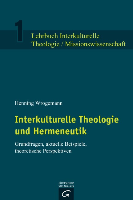 Interkulturelle Theologie und Hermeneutik - Henning Wrogemann