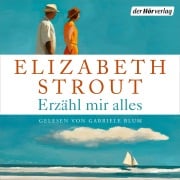 Cover-Bild zum Titel 'Erzähl mir alles' von 'Elizabeth Strout'