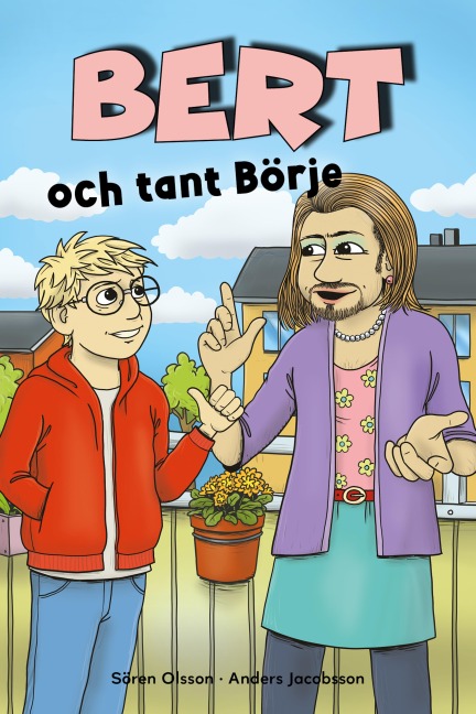 Bert och tant Börje - Sören Olsson, Anders Jacobsson