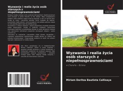 Cover-Bild zum Titel 'Wyzwania i realia ¿ycia osób starszych z niepe¿nosprawno¿ciami' von 'Miriam Doritza Bautista Callisaya'