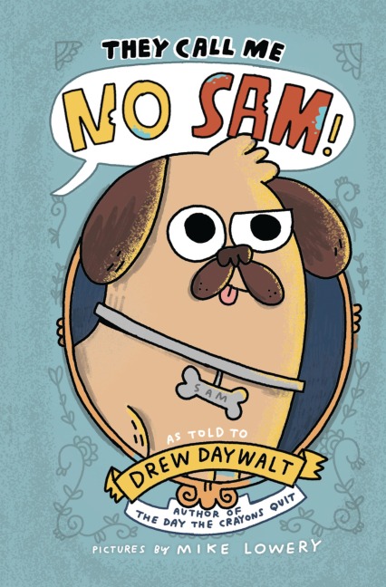 They Call Me No Sam! - Drew Daywalt