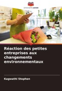 Cover-Bild zum Titel 'Réaction des petites entreprises aux changements environnementaux' von 'Kagwathi Stephen'