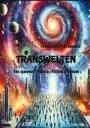 Cover-Bild zum Titel 'Transwelten' von 'Christoph T. M. Krause'