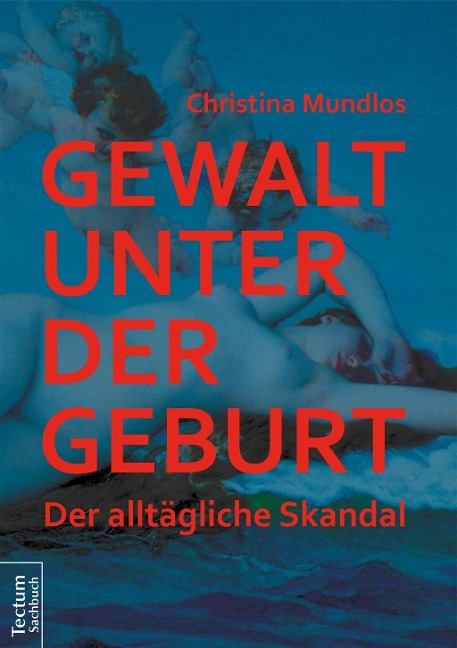 Gewalt unter der Geburt - Christina Mundlos