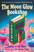 Cover-Bild zum Titel 'The Moon Glow Bookshop' von 'Dongwon Seo'