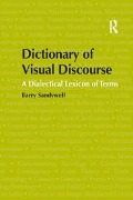 Cover-Bild zum Titel 'Dictionary of Visual Discourse' von 'Barry Sandywell'