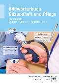 Cover-Bild zum Titel 'Bildwörterbuch Gesundheit und Pflege' von 'Georg Frie'