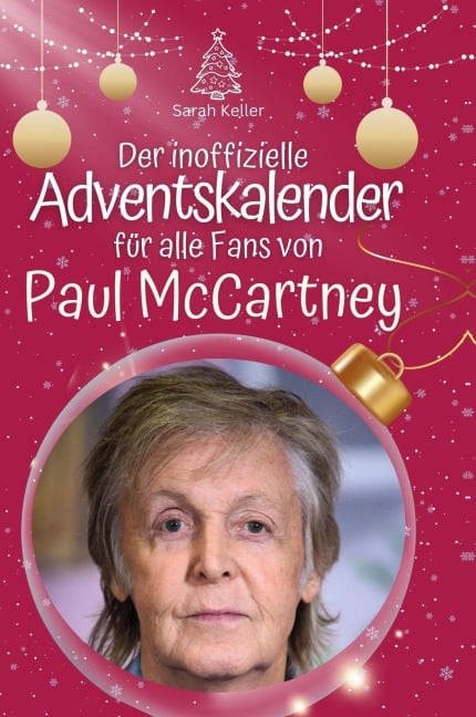 Der inoffizielle Adventskalender für alle Fans von Paul McCartney - Sarah Keller