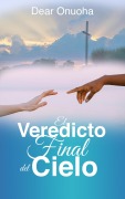 Cover-Bild zum Titel 'El Veredicto del Cielo' von 'Dear Onuoha'