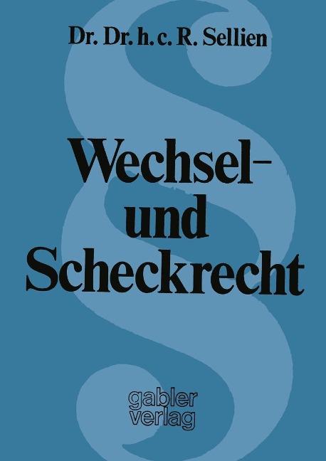 Wechsel- und Scheckrecht - Reinhold Sellien