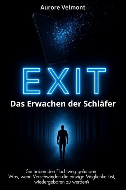 EXIT: Das Erwachen der Schläfer - Aurore. Velmont.