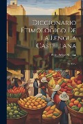 Diccionario Étimologico De La Lengua Castellana: Ensayo... - Pedro Felipe Monlau