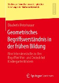 Geometrisches Begriffsverständnis in der frühen Bildung - Elisabeth Unterhauser