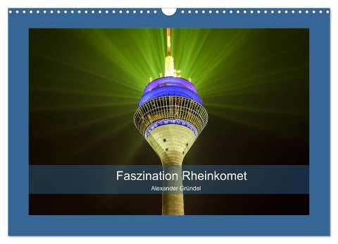 Faszination Rheinkomet (Wandkalender 2024 DIN A3 quer), CALVENDO Monatskalender - Alexander Gründel