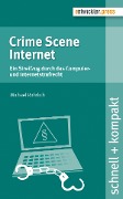 Cover-Bild zum Titel 'Crime Scene Internet' von 'Michael Rohrlich'