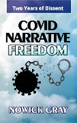 Cover-Bild zum Titel 'Covid Narrative Freedom' von 'Nowick Gray'
