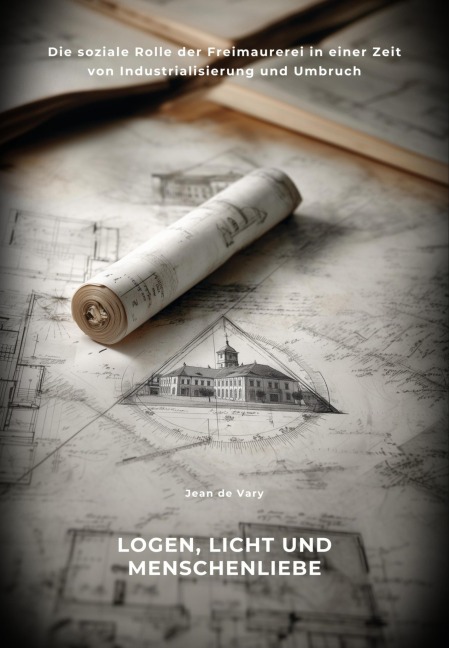 Logen, Licht und Menschenliebe - Jean de Vary