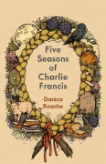 Cover-Bild zum Titel 'Five Seasons of Charlie Francis' von 'Danica Roache'