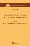 Cover-Bild zum Titel 'Chroniques du Congo au coeur de l'Afrique' von 'Yves-Marcel Ibala'