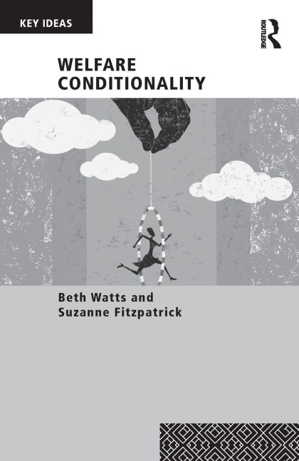Welfare Conditionality - Beth Watts, Suzanne Fitzpatrick