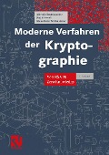 Cover-Bild zum Titel 'Moderne Verfahren der Kryptographie' von 'Albrecht Beutelspacher, Jörg Schwenk, Klaus-Dieter Wolfenstetter'