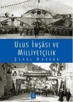 Ulus Insasi ve Milliyetcilik - Senol Durgun