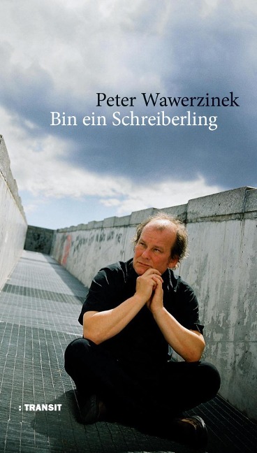 Bin ein Schreiberling - Peter Wawerzinek