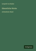 Sämmtliche Werke - Leopold von Ranke