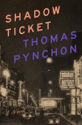 Cover-Bild zum Titel 'Shadow Ticket' von 'Thomas Pynchon'