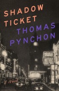 Cover-Bild zum Titel 'Shadow Ticket' von 'Thomas Pynchon'