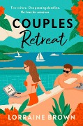 Cover-Bild zum Titel 'Couples Retreat' von 'Lorraine Brown'