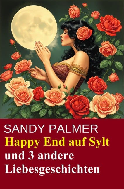 Happy End auf Sylt und 3 andere Liebesgeschichten - Sandy Palmer