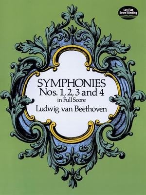 Symphonies Nos. 1, 2, 3 and 4 in Full Score - Ludwig van Beethoven