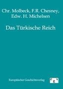 Das Türkische Reich - Chr. Molbeck, F. R. Chesney, Edw. H. Michelsen