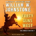 Cover-Bild zum Titel 'Forty Guns West Lib/E' von 'William W. Johnstone'