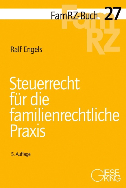 Steuerrecht für die familienrechtliche Praxis - Ralf Engels