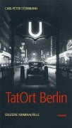 Cover-Bild zum Titel 'TatOrt Berlin' von 'Carl-Peter Steinmann'