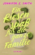 Cover-Bild zum Titel 'Ein Riesenspaß für die ganze Familie' von 'Jennifer E. Smith'