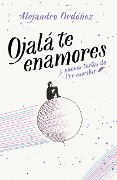 Cover-Bild zum Titel 'Ojalá Te Enamores / I Hope You Fall in Love' von 'Alejandro Ordonez'