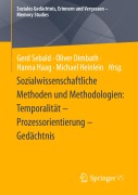 Sozialwissenschaftliche Methoden und Methodologien: Temporalität - Prozessorientierung - Gedächtnis - 