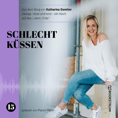 Schlecht küssen - Katharina Domiter