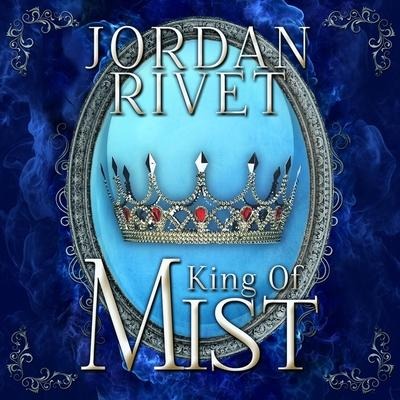 King of Mist Lib/E - Jordan Rivet