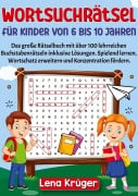 Cover-Bild zum Titel 'Wortsuchrätsel für Kinder von 6 bis 10 Jahren' von 'Lena Krüger'