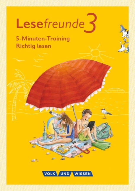Lesefreunde 3. Schuljahr. 5-Minuten-Training "Richtig lesen". Arbeitsheft. Östliche Bundesländer und Berlin - Irene Hoppe
